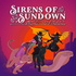 Sirens of Sundown