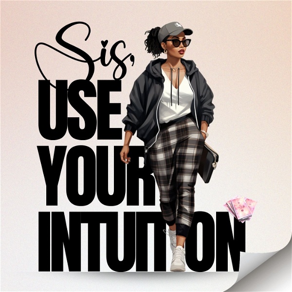 Artwork for Sis, Use Your Intuition