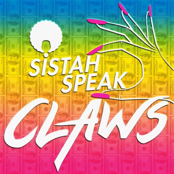 Artwork for Sistah Speak: Claws
