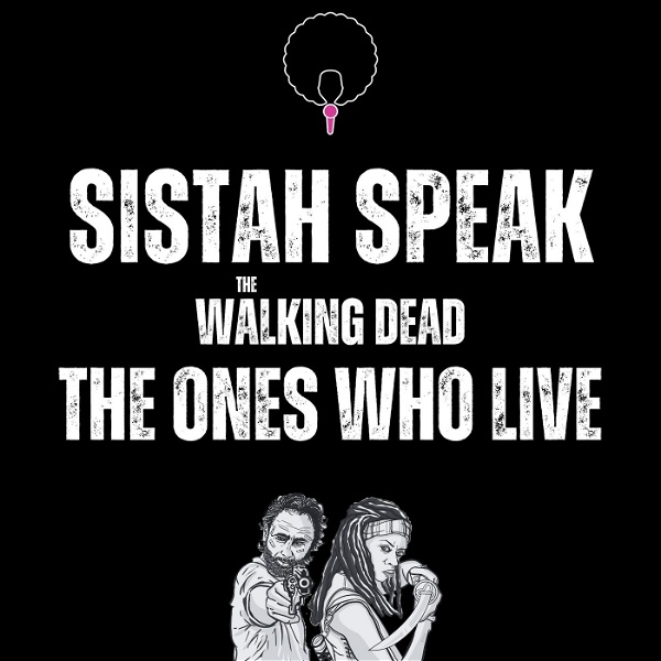 Artwork for Sistah Speak: The Walking Dead