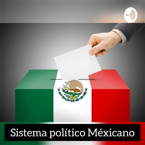 Artwork for Sistema Político Méxicano