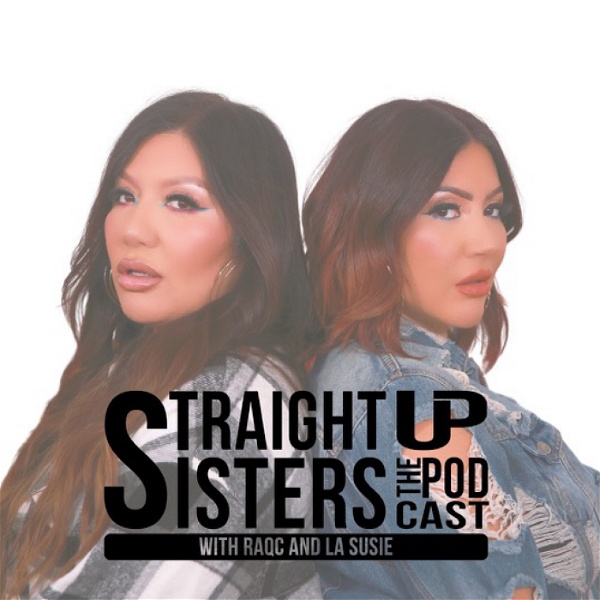 Artwork for Straight Up Sisters The Podcast