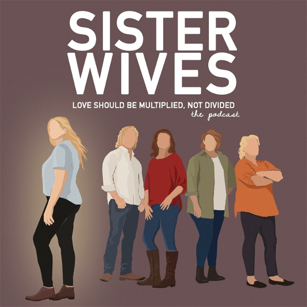Artwork for Sister Wives: Love Should Be Multiplied Not Divided