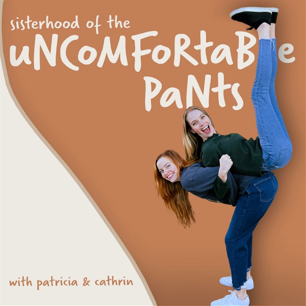 Artwork for Sisterhood Of The Uncomfortable Pants
