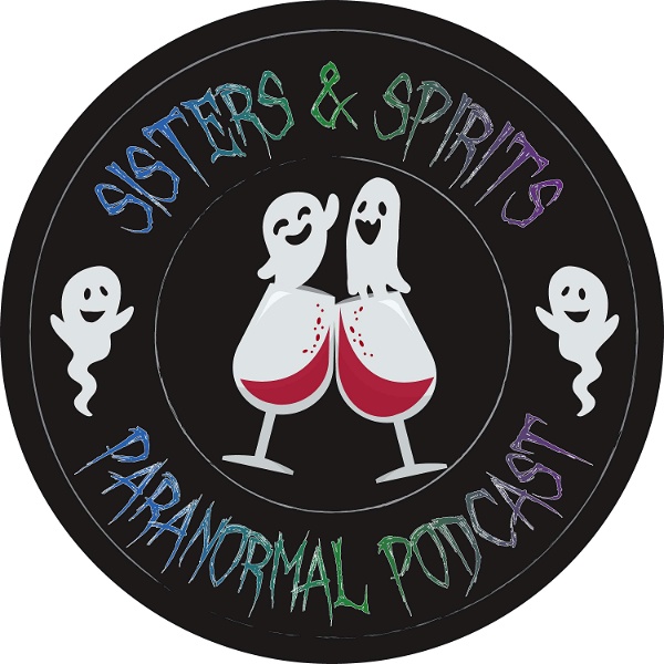 Artwork for Sisters and Spirits Paranormal Podcast