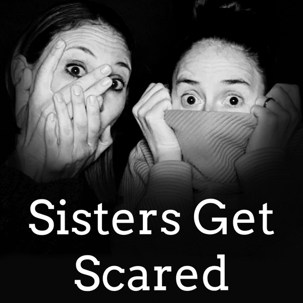 Artwork for Sisters Get Scared