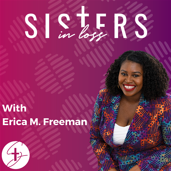 Artwork for Sisters in Loss Podcast: Miscarriage, Pregnancy Loss, & Infertility Stories