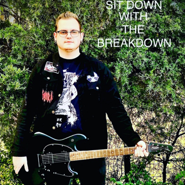 Artwork for SIT DOWN WITH THE BREAKDOWN