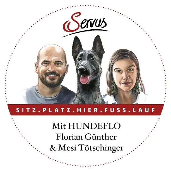 Artwork for SITZ. PLATZ. HIER. FUSS. LAUF. – Der etwas andere Hunde-Podcast mit „Hundeflo“ Florian Günther