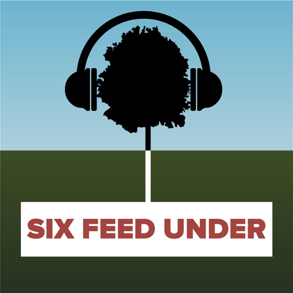Artwork for Six Feed Under: A Six Feet Under Rewatch by Post Show Recaps