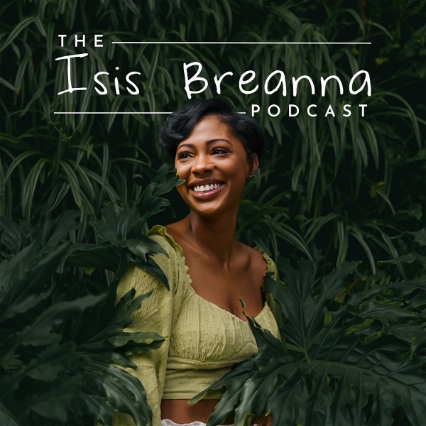Artwork for The Isis Breanna Podcast