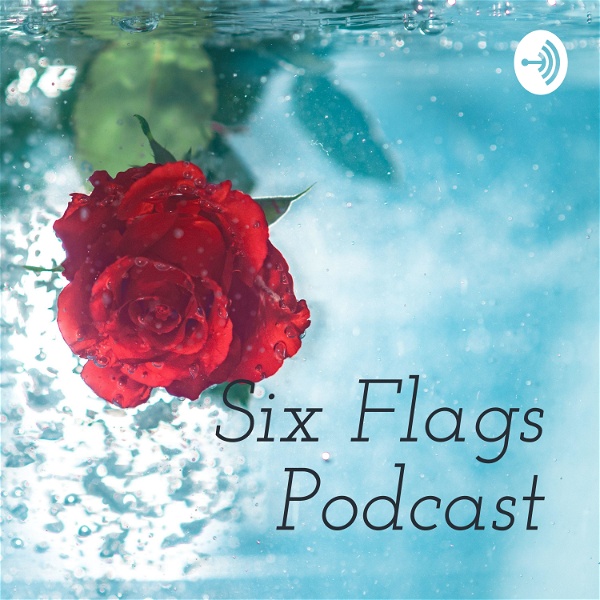 Artwork for Six Flags Podcast
