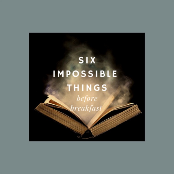 Artwork for Six Impossible Things Before Breakfast