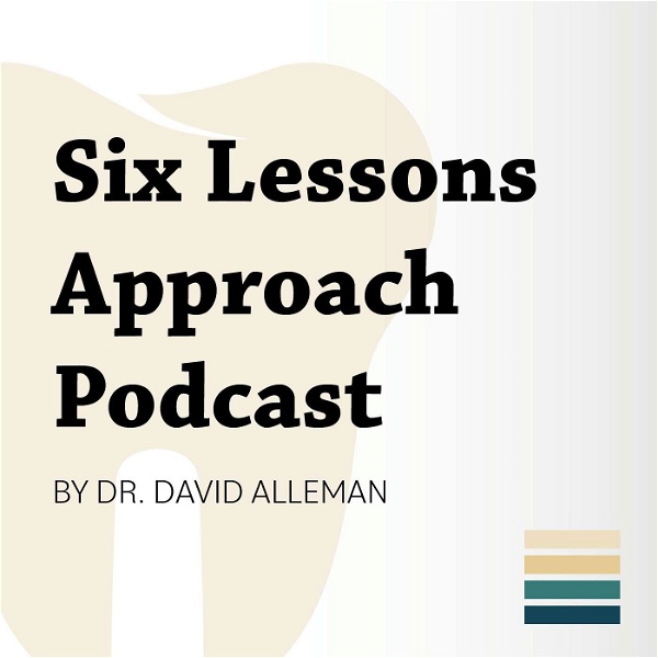 Artwork for Six Lessons Approach Podcast by Dr. David Alleman