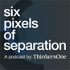 Six Pixels of Separation Podcast