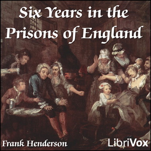 Artwork for Six Years in the Prisons of England by Frank Henderson (