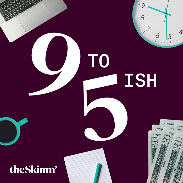 Artwork for 9 to 5ish with theSkimm