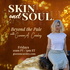 Skin and Soul™: Beyond the Pale with Gwenm A. Carsley