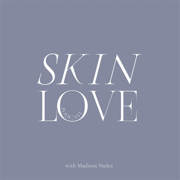 Artwork for Skin Love Podcast