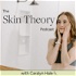 Skin Theory