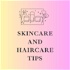 Skincare and Haircare Tips