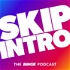 Skip Intro: The BINGE Podcast