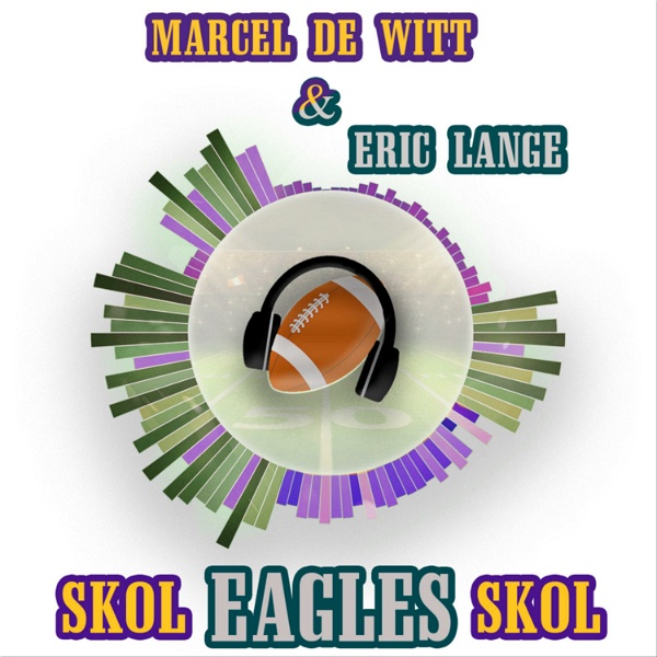 Artwork for Skol Eagles Skol! Der Football Podcast von Marcel de Witt und Eric Lange