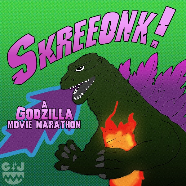 Artwork for Skreeonk! A Godzilla Movie Marathon