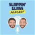 Slappin' Glass Podcast