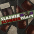Slasher Movie Slumber Party