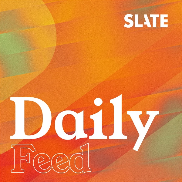Artwork for Slate Daily Feed