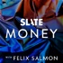 Slate Money