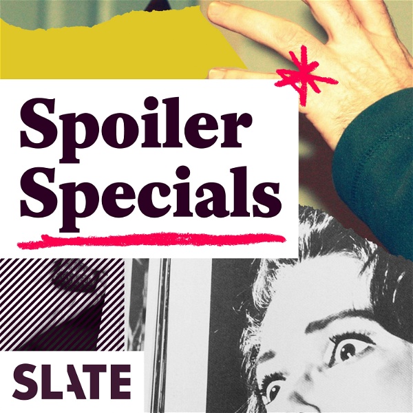 Artwork for Slate's Spoiler Specials
