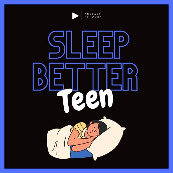 Artwork for Sleep Better Teen