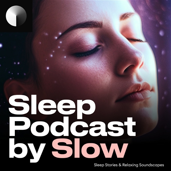 Artwork for Sleep Podcast by Slow