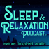 Sleep and Relaxation Podcast