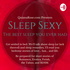 Sleep Sexy