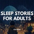 Sleep Stories for Adults