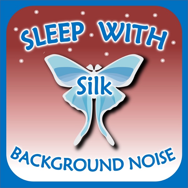 Artwork for Sleep with Silk: Background Noise