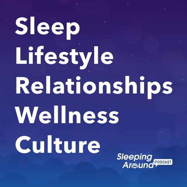Artwork for Sleeping Around The Podcast