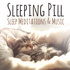 Sleeping Pill - Sleep Meditations and Music