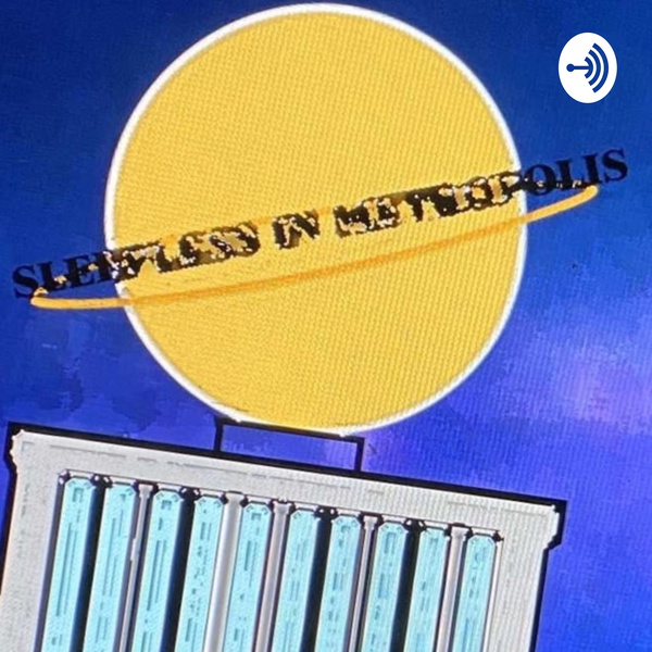 Artwork for Sleepless in Metropolis