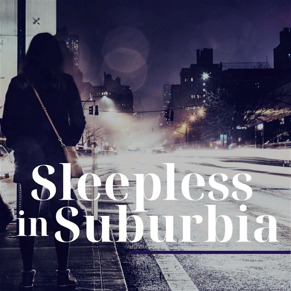 Artwork for Sleepless in Suburbia