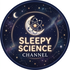 Sleepy Science Channel