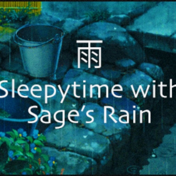 Artwork for Sleepytime With Sage's Rain