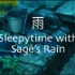 Sleepytime With Sage's Rain