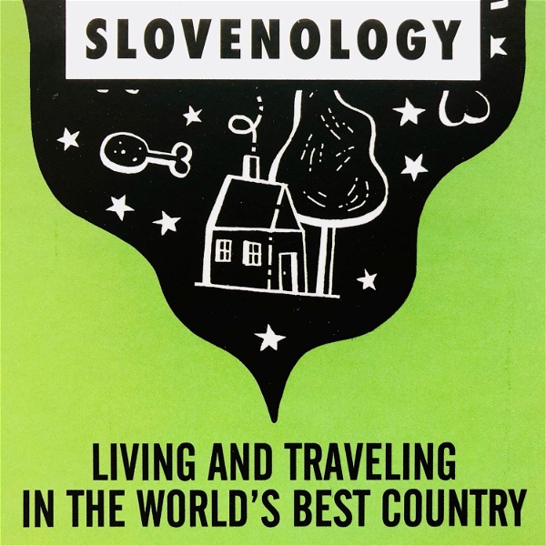 Artwork for Slovenology: Life and Travel in Slovenia, the World's Best Country
