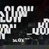 Slow Burn