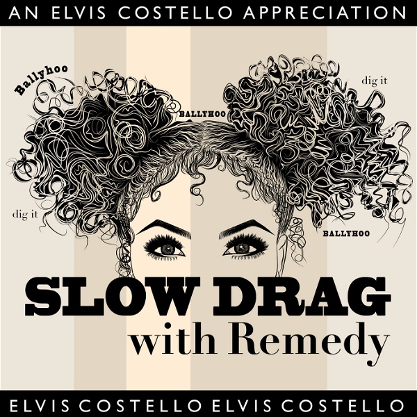 Artwork for Slow Drag with Remedy :: An Elvis Costello Appreciation