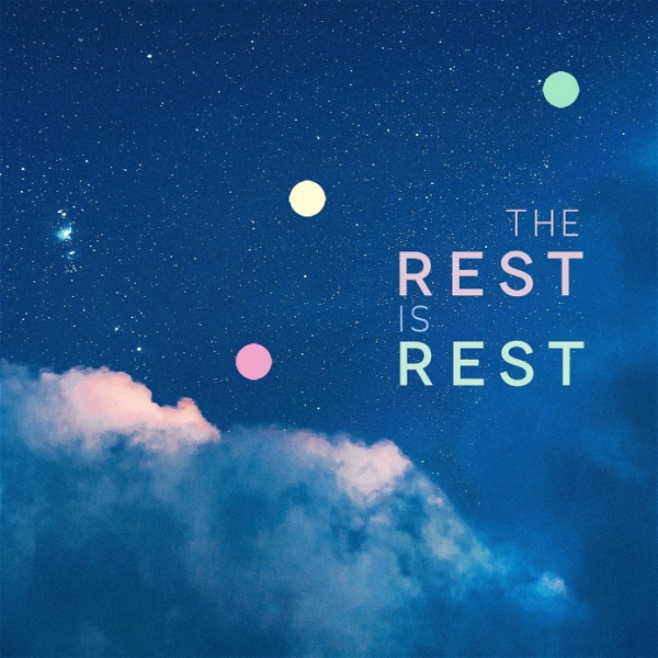 Artwork for The Rest is Rest:  Nature Sounds for Sleep, Focus and Relaxing
